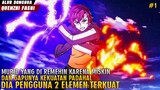 DI BULLY KARENA DI KIRA CUPU, PADAHAL DIA PENGENDALI 2 ELEMEN YANG OVERPOWER - alur donghua #1