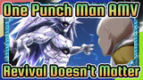 [One Punch Man AMV] Saitama VS Boss Who Can Always Revive / Revival Doesn't Matter
