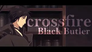 AMV~Crossfire/Crossfire~ Black Butler [Black Butler]