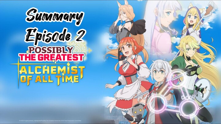 Possibly the Greatest Alchemist of All Time Summary Episode 2‼️✨