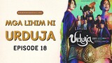 Mga Lihim ni Urduja — Episode 18 (March 22, 2023) Full-HD