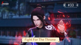 Fight For The Throne Episode 33 Sub Indo