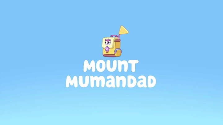 Bluey | S01E44 - Mount Mumandad (Tagalog Dubbed)