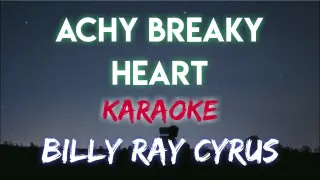 ACHY BREAKY HEART - BILLY RAY CYRUS (KARAOKE VERSION)