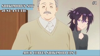 ALUR CERITA SHIKIMORI EPS 3 #1