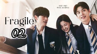 🇰🇷EP. 2 FRAGILE (2024) HD 720P | Eng Sub | Romance/School/Youth