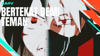 [AMV EDIT] BERTEKAT DEMI TEMAN