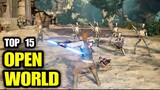 Top 15 Game OPEN WORLD Android iOS 2023 (HIGH GRAPHIC Online Offline)