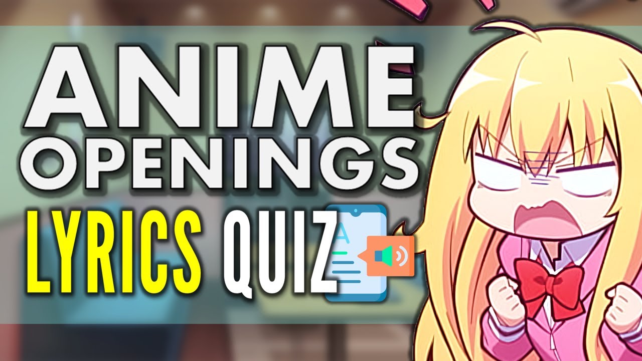 GUESS THE ANIME OPENING QUIZ - LYRICS EDITION - 40 SONGS + HARD BONUS -  BiliBili