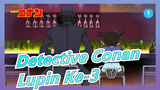[Detective Conan/1080p] Lupin Ke-3 vs. Detective Conan, 210 Menit, Subtitle Mandarin & Jepang_1