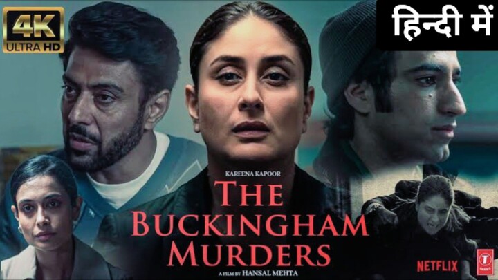 THE BUCKINGHAM MURDERS (2024), FULL HD MOVIE IN HINDI LATEST ACTION THRILLER MOVIE 🍿🍿⚡⚡🔥🔥👿👿💀