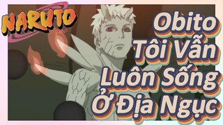 Obito Tôi Vẫn Luôn Sống Ở Địa Ngục