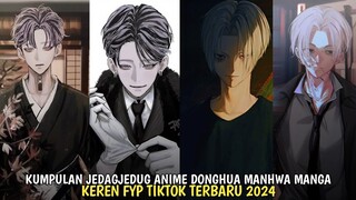 KUMPULAN JEDAGJEDUG ANIME DONGHUA MANHUA MANGA FYP TIKTOK TERBARU 2024 + LINK DOWNLOAD