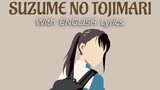 A Super Nice Japanese Song - Suzume No Tojimari【RADWIMPS】| Lyrics