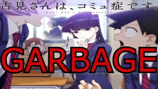 Komi Can't Communicate Anime Sucks - Do Not Watch This Anime!