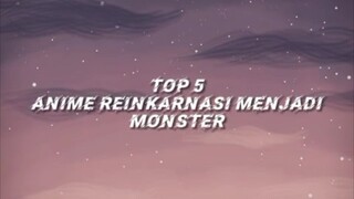 5 anime reinkarnasi menjadi monster