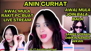 ANIN CURHAT "AWAL MULA LIVE STREAMING DAN KENAL TIM BALA-BALA" #anindita #reaction #jkt48  #viral