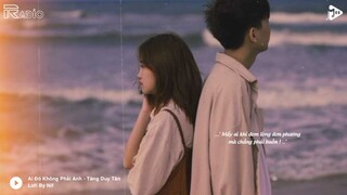 Ai Đó Không Phải Anh - Tăng Duy Tân  [ Lofi By Nif ] / Chẳng Thể Ngừng Yêu Em Cho Dù Bao Đêm..