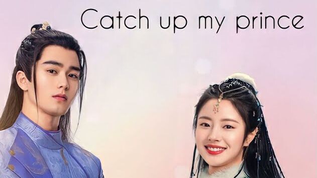 CATCH UP MY PRINCE 2023 /Eng.Sub/ Ep14