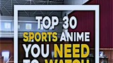 top 30 sports anime that you need to watch.