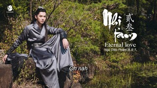 [Vietsub + Pinyin]  Nhị Tam (Eternal Love) 贰叁 - Ngô Diệc Phàm 吴亦凡 Kris Wu