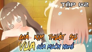 Tóm Tắt Anime: " Em Ước Mơ Trở Thành Giả Kim Thuật Sư, VUA Của Mọi Nghề " | Phần 1/6