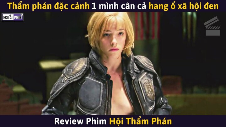 Thẩm Phán Đặc Cảnh Một Mình Cân Cả Hang Ổ Xã Hội Đen || Review Phim