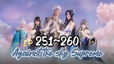 Against The Sky Supreme Eps. 251~260 Subtitle Indonesia