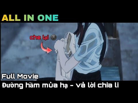 ALL IN ONE | Tôi dùng 1000 năm để em có thể sống tiếp || Full movie || kira_review all