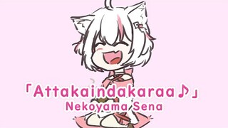 【Cover】Attakaindakaraa♪ 【Nekoyama Sena】