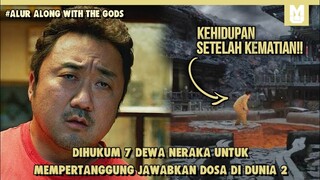 Hukuman Bagi Para Pendosa !! SELURUH ALUR CERITA ALONG WITH THE GODS PART 2 HANYA DALAM 16 ​MENIT