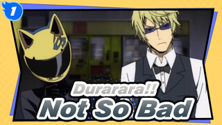 [Durarara!!] "The World Is Not So Bad as You Thought."_1