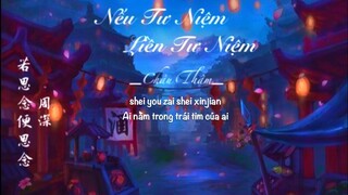 [Vietsub] Nếu tư niệm liền tư niệm - Châu Thâm ||若思念便思念 - 周深