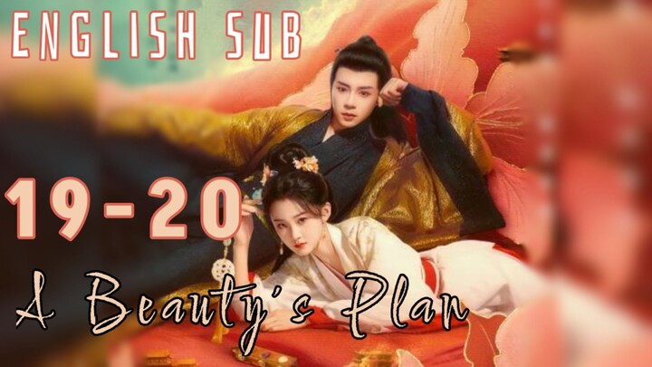 {ENG SUB} A Beauty's Plan《 EPS 19-20》Cdrama 2024