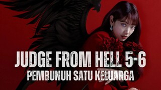 JUDGE FROM HELL EPS 5-6 - SEORANG SUAMI MEMBUNUH SEMUA ANGGOTA KELUARGA