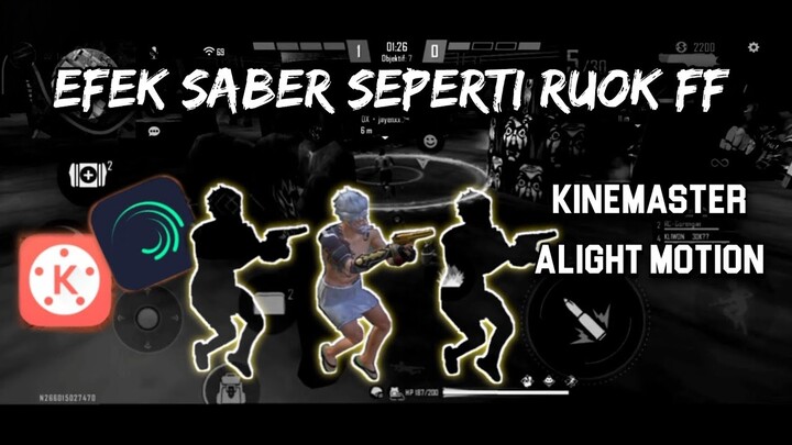 Cara Edit Saber Efek di Kinemaster dan Alight Motion Seperti Ruok FF
