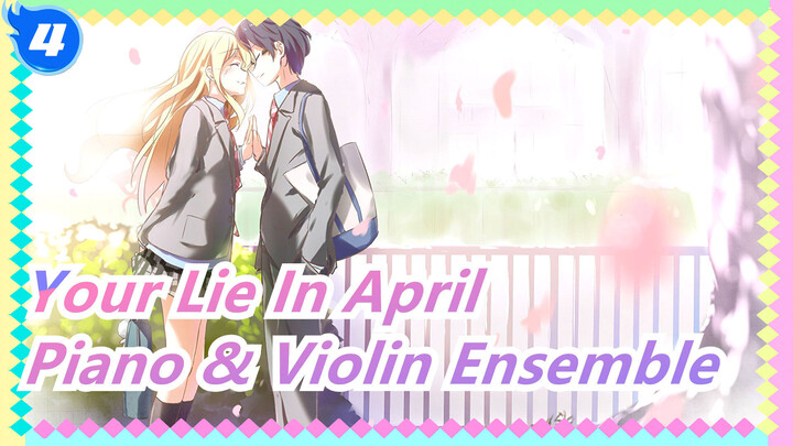 [Your Lie In April] Finally Kousei And Nagisa Stand on the Same Stage! / Piano & Violin Ensemble_4