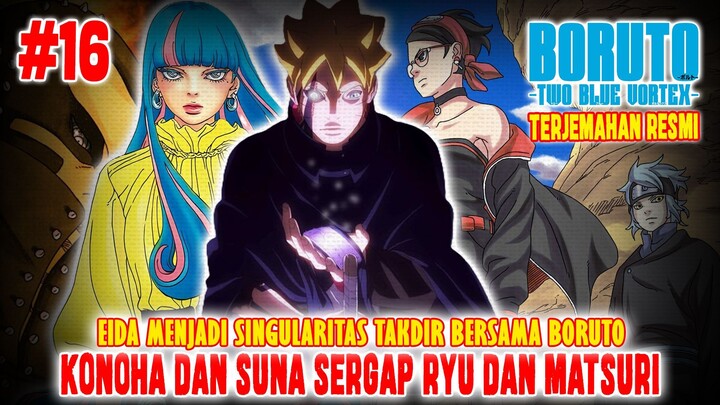 [OFFICIAL] BORUTO TWO BLUE VORTEX CHAPTER 16❗EIDA JADI SINGULARITAS TAKDIR❗MISI PENYELAMATAN GAARA❗