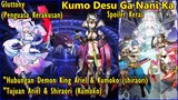 Sosok Demon King Ariel & Hubungan Dia Dengan Kumoko | Kumo Desu Ga Nani Ka (Bahas Ariel) Part 1