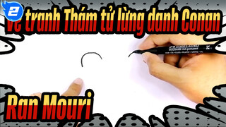 [Vẽ tranh Thám tử lừng danh Conan] Ran Mouri_2