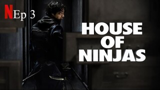 House of Ninjas | Episode 3