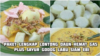 Lontong Daun Hemat Gas + Sayur Godog Labu Siam Ebi Sajian Andalan Di Hari Lebaran