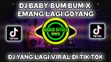 DJ BABY BUM BUM X EMANG LAGI GOYANG TERBARU 2021||DJ YANG LAGI VIRAL DI TIK TOK