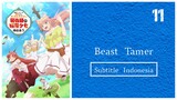 Beast Tamer |Eps.11 (Subtitle Indonesia)720p