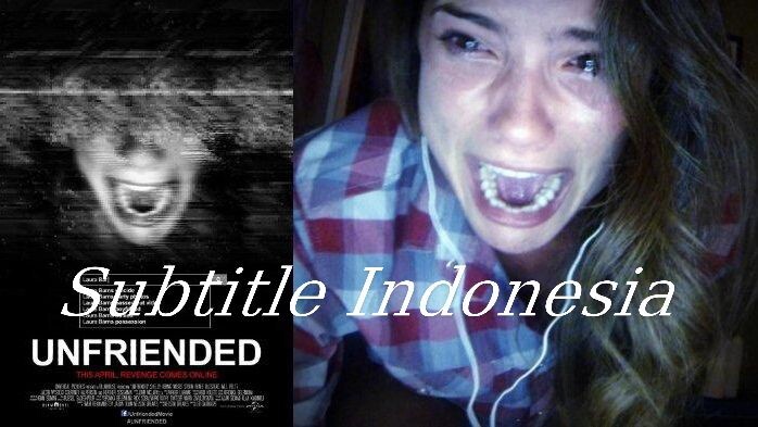 Unfriended (2014) Subtitle Indonesia sub indo HD