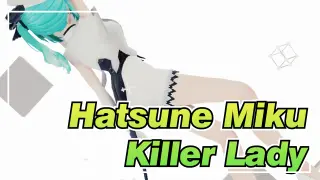 [Hatsune Miku/MMD] Killer Lady