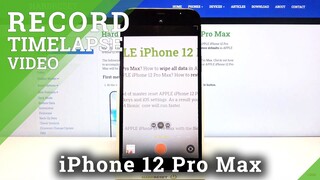 How to Record Timelapse in iPhone 12 Pro Max