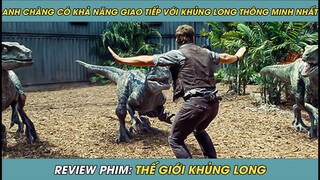 Review Phim ST | Anh Chàng Có Khả Năng Giao Tiếp Được Với Giống Loài Khủng Long Thông Minh Nhất