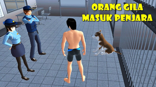 Orang Gila Masuk Penjara - Drama Sakura School Simulator