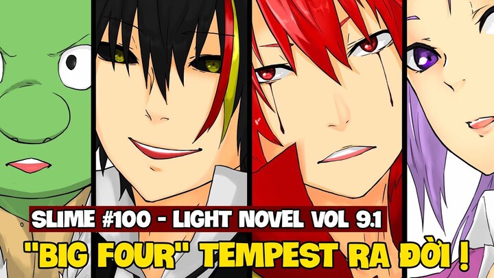"Big Four" Tempest Ra Đời !! | Slime Chap 100+ | Light Novel 9.1 - 9.2
